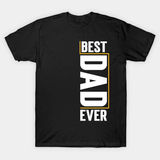 Best Dad Ever v4 T-Shirt by Emma